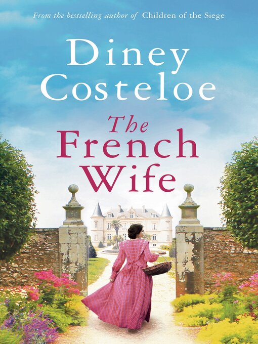 Title details for The French Wife by Diney Costeloe - Available